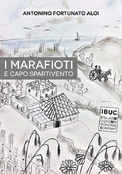 I Marafioti e Capo Spartivento - Antonino Fortunato Aloi - copertina