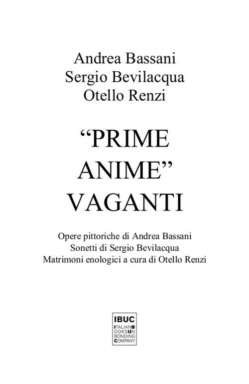Prime anime vaganti. Ediz. illustrata - Sergio Bevilacqua,Andrea Bassani,Otello Renzi - copertina