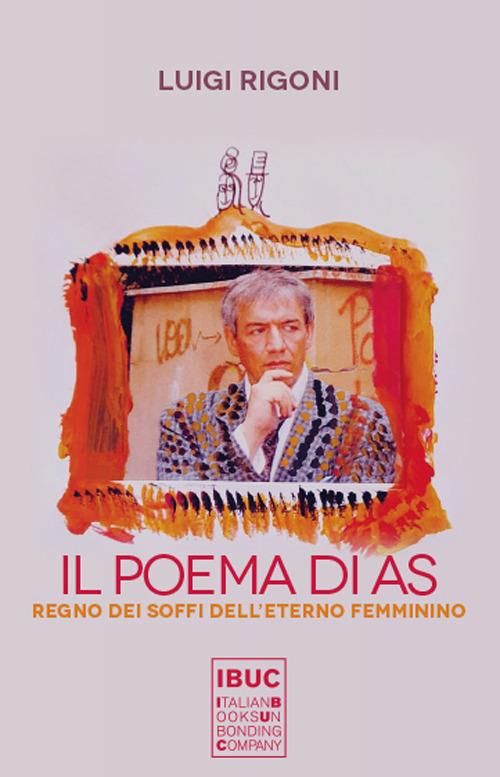 Il poema di As. Regno dei soffi dell'eterno femminino - Luigi Rigoni - copertina