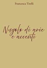 Nugolo di arie e accenti. Ediz. illustrata