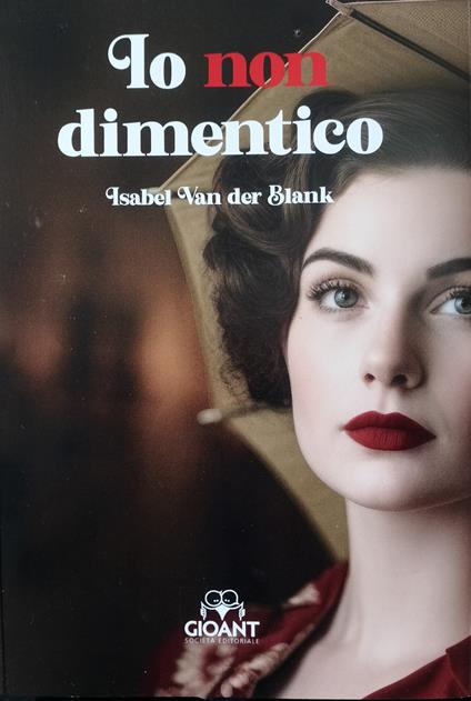 Io non dimentico - Isabel Van der Blank - copertina