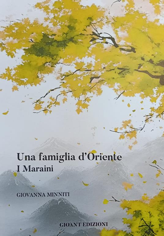 Una famiglia d'Oriente. I Maraini - Giovanna Minniti - copertina