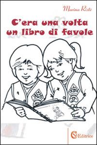 C'era una volta un libro di favole - Marina Ristè - copertina
