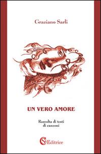 Un vero amore - Graziano Sarli - copertina