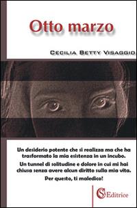 Otto marzo - Cecilia B. Visaggio - copertina