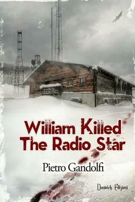 Willilam killed the radio star - Pietro Gandolfi - copertina