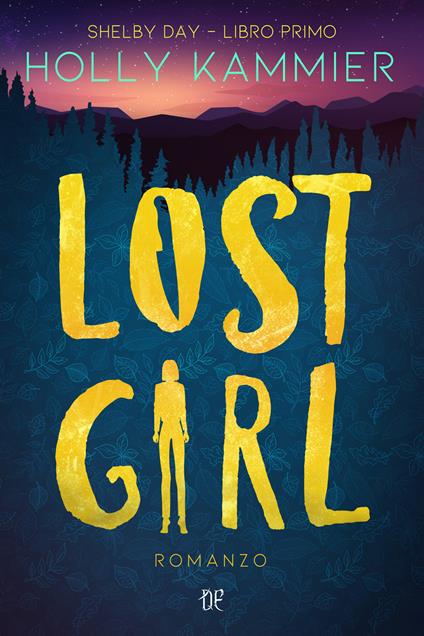 Lost girl. Shelby Day. Vol. 1 - Holly Kammier - copertina