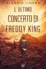 L' ultimo concerto di Freddy King