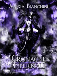 Cronache infernali - Alexia Bianchini - copertina