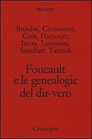 Foucault e le genealogie del dir-vero