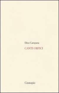 Canti orfici. Con Quaderno (rist. anast. 1914). Con CD Audio formato MP3 - Dino Campana - copertina