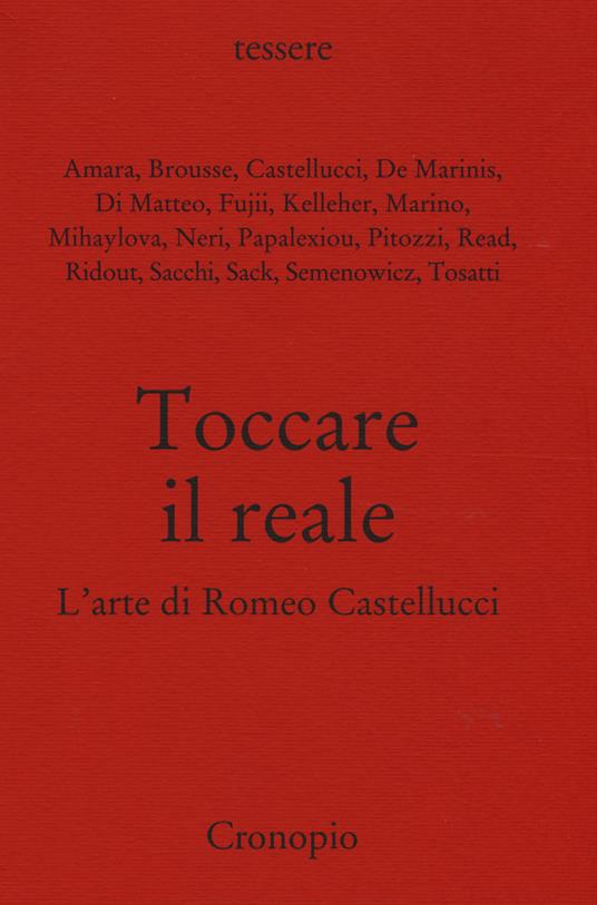 Toccare il reale. L'arte di Romeo Castellucci - copertina