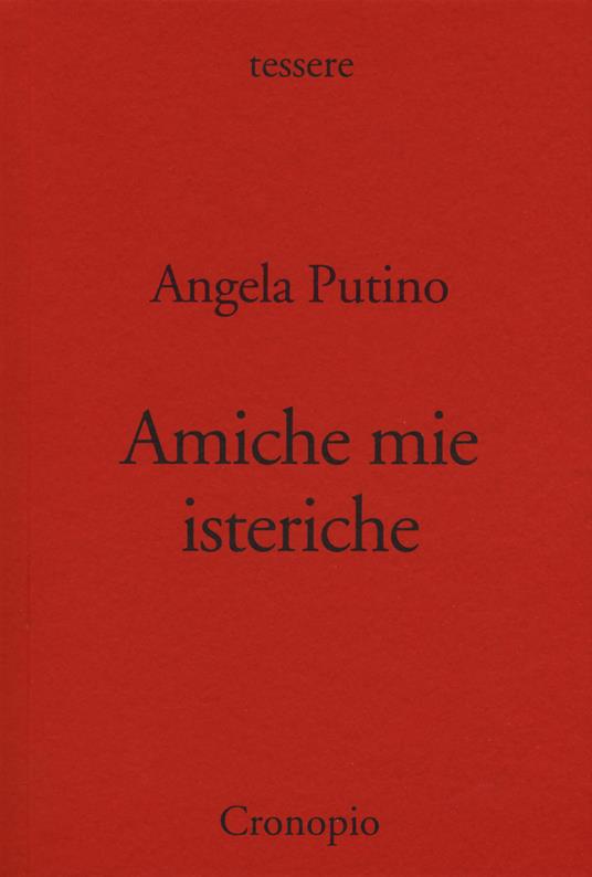 Amiche mie isteriche - Angela Putino - copertina