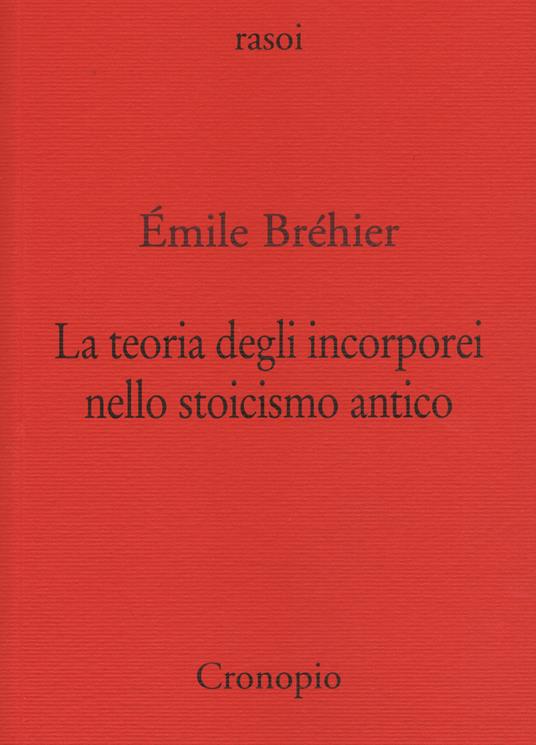 La teoria degli incorporei nello stoicismo antico e «La nozione di problema in filosofia» - Émile Bréhier - copertina