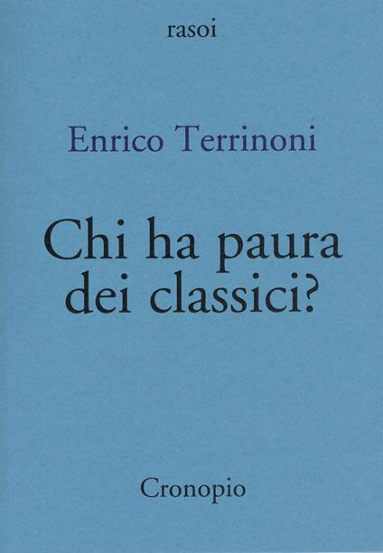 Chi ha paura dei classici? - Enrico Terrinoni - copertina