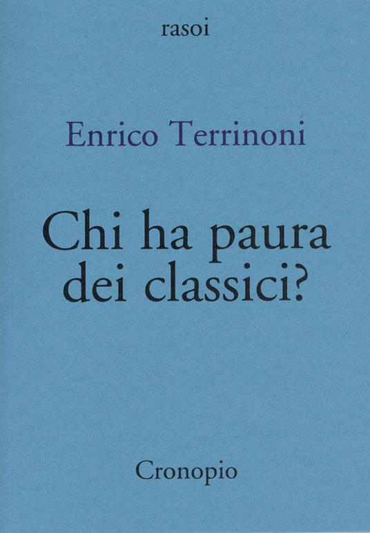 Chi ha paura dei classici? - Enrico Terrinoni - copertina