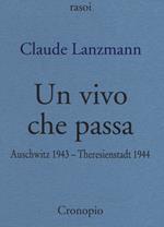 Un vivo che passa. Auscwitz 1943 - Theresienstadt 1944