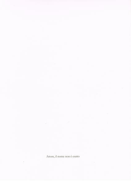 Attore, il nome non è esatto. Il teatro di Romeo Castellucci nelle foto di Luca Dal Pia. Ediz. a colori - copertina