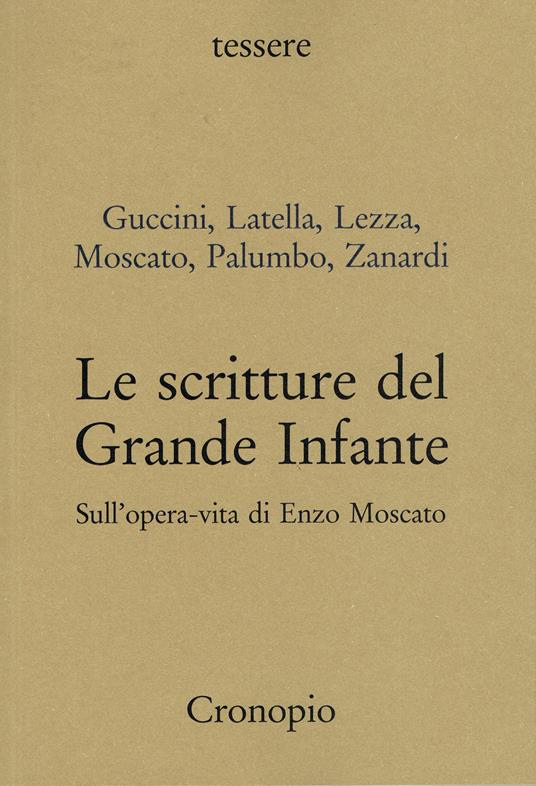 Le scritture del Grande Infante. Sull’opera-vita di Enzo Moscato - copertina