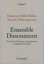 Ensemble Dissonanzen. Trent'anni di musica contemporanea