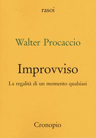 Improvviso. La regalità di un momento qualsiasi