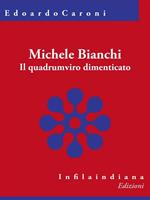 Michele Bianchi. Il quadrumviro dimenticato