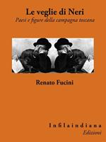 Le veglie di Neri. Paesi e figure della campagna toscana