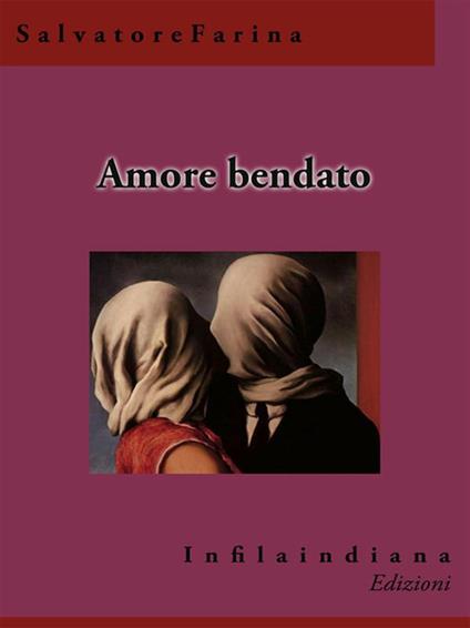 Amore bendato - Salvatore Farina - ebook