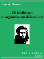 Gli intellettuali e l'organizzazione della cultura