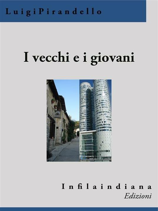 I vecchi e i giovani - Luigi Pirandello - ebook