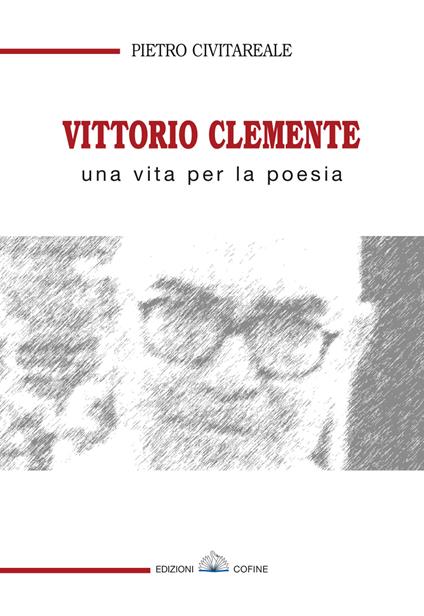 Vittorio Clemente. Una vita per la poesia - Pietro Civitareale - copertina