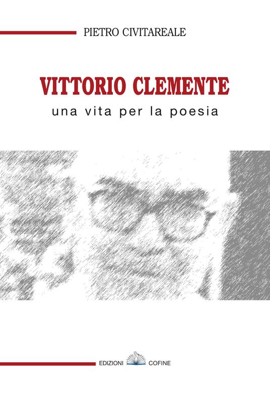 Vittorio Clemente. Una vita per la poesia - Pietro Civitareale - copertina