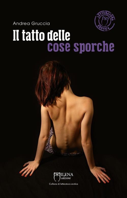 Il tatto delle cose sporche - Andrea Gruccia - copertina