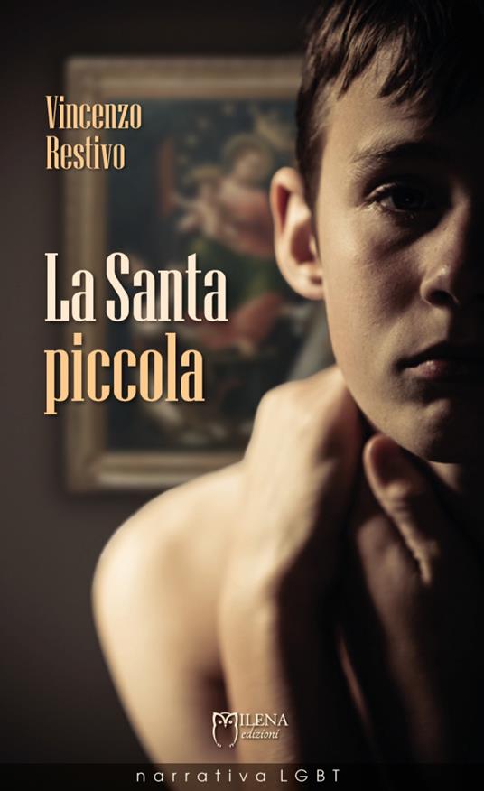 La Santa piccola - Vincenzo Restivo - ebook