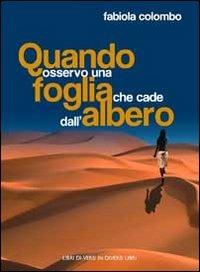 Quando osservo una foglia che cade da un albero - Fabiola Colombo - copertina