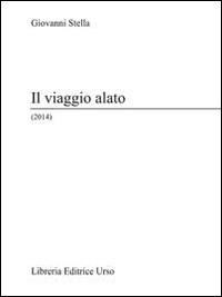 Il viaggio alato (2014) - Giovanni Stella - copertina