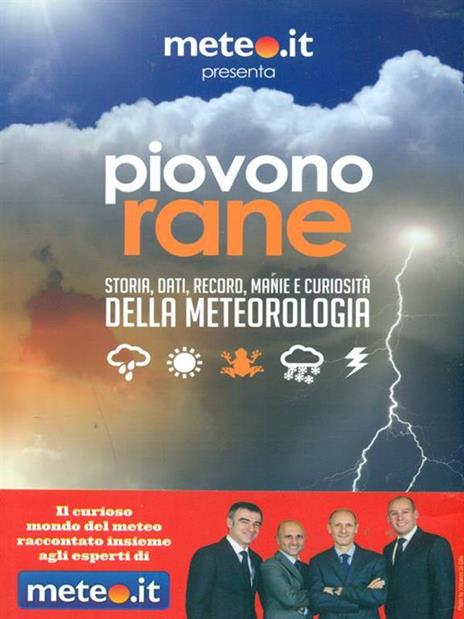 Piovono rane. Storia, dati, record, manie e curiosità della meteorologia - 5