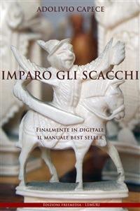 Imparo gli scacchi - Adolivio Capece - ebook