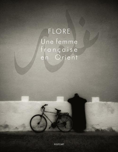 Une femme française en Orient. Ediz. italiana, francese e inglese - Flore,Natacha Wolinski - copertina