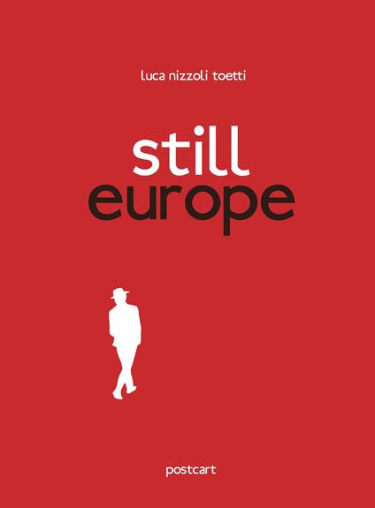 Still Europe. Ediz. italiana e inglese - Luca Nizzoli Toetti - copertina