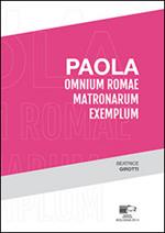 Paola. Omium Romae matronarum exemplum