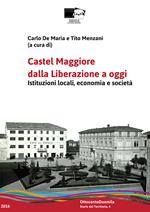 Castel Maggiore dalla Liberazione a oggi. Istituzioni locali, economia e società