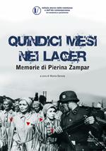 Quindici mesi nei lager. Memorie di Pierina Zampar