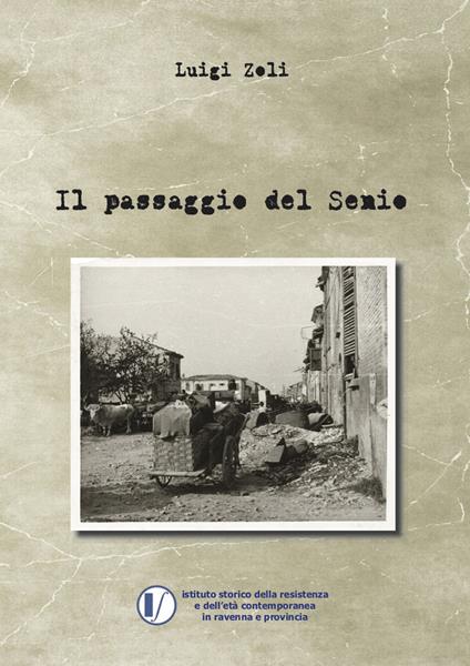 Il passaggio del Senio - Luigi Zoli - copertina