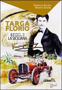 Targa Florio. 61 ritratti de La Siciliana. Ediz. italiana e inglese - copertina