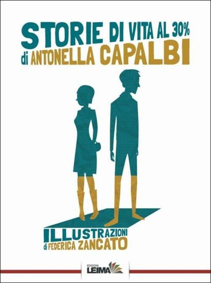 Storie di vita al 30% - Antonella Capalbi - copertina