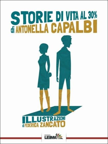 Storie di vita al 30% - Antonella Capalbi - copertina