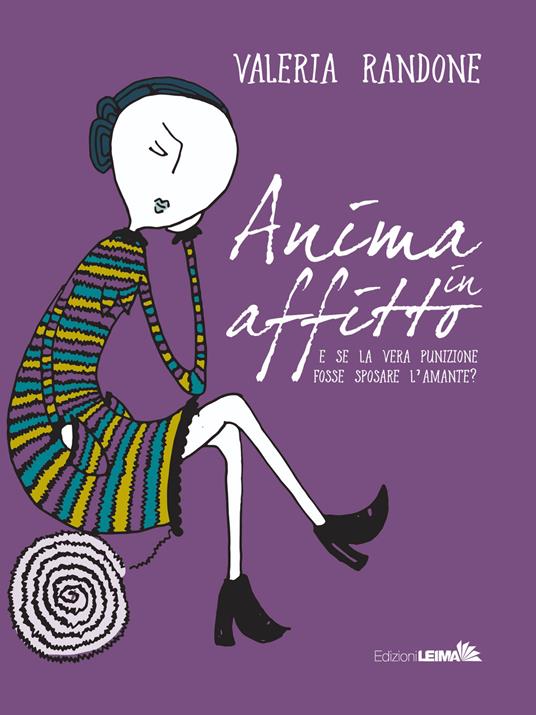 Anima in affitto. E se la vera punizione fosse sposare l'amante? - Valeria Randone - copertina