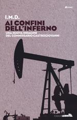 Ai confini dell'inferno. Una nuova indagine del commissario Castrogiovanni