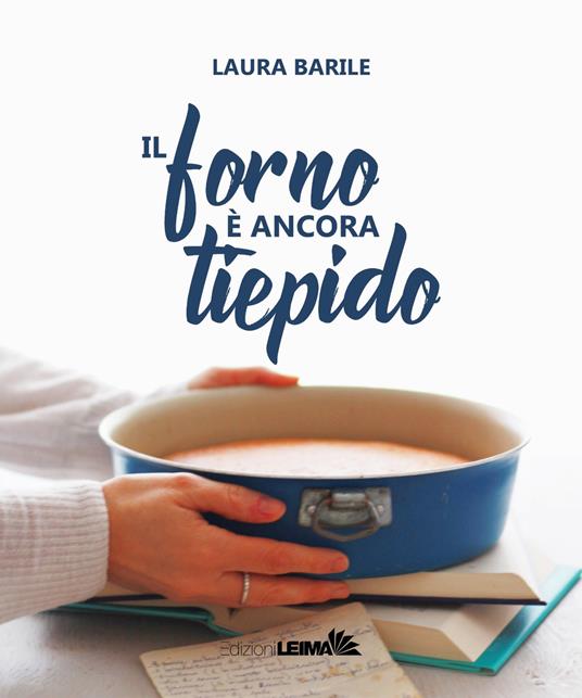 Il forno è ancora tiepido - Laura Barile - copertina